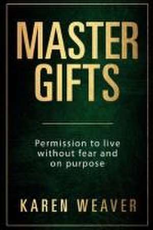 Master Gifts de Karen Weaver