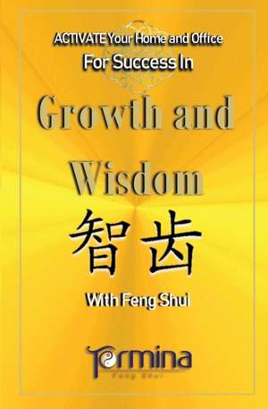 Activate your Home or Office For Success in Growth and Wisdom de Termina Ashton