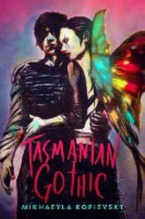 Tasmanian Gothic de Mikhaeyla Kopievsky