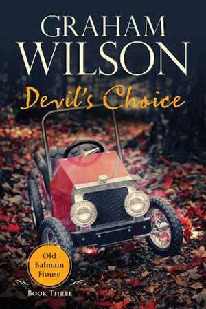 Devil's Choice de Graham Wilson