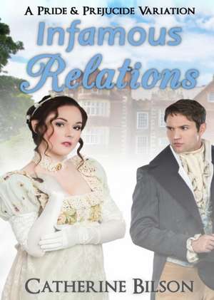 Infamous Relations de Catherine Bilson