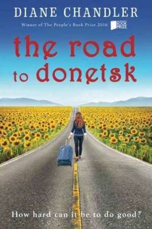 The Road To Donetsk de Diane Chandler