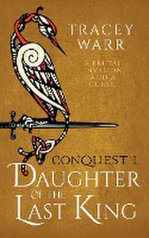 Daughter of the Last King de Tracey Warr