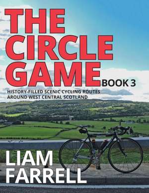 The Circle Game - Book 3 de Liam Farrell