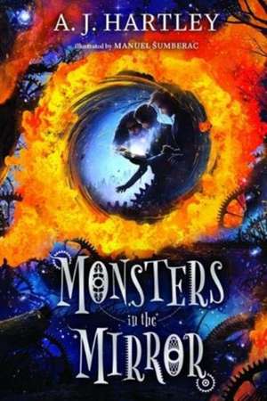 Monsters in the Mirror de A. J. Hartley