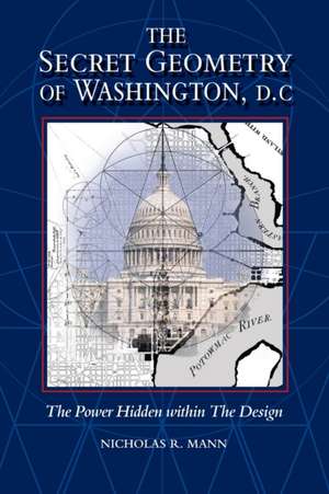 Secret Geometry of Washington D.C. de Nicholas Mann