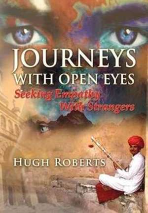 Roberts, H: Journeys with Open Eyes