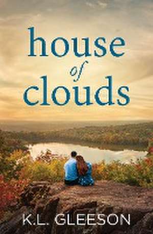 House of Clouds de K. L. Gleeson