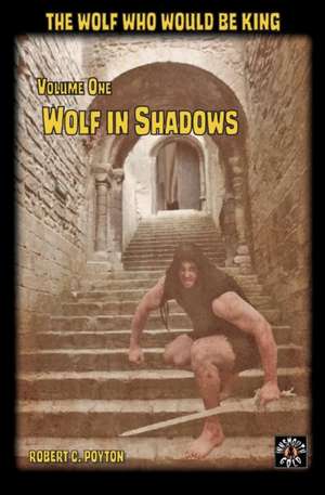 Wolf in Shadows de Robert Poyton