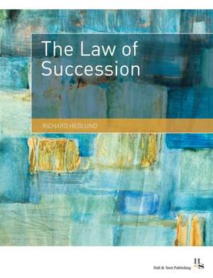 Hedlund, R: The Law of Succession de Richard Hedlund