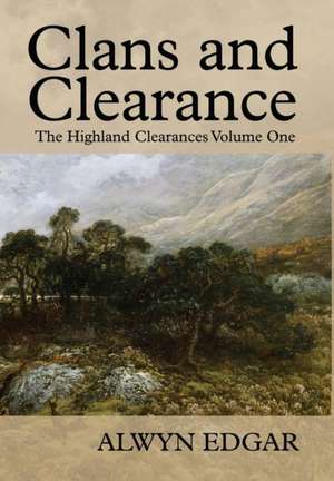 Clans and Clearance de Alwyn Edgar