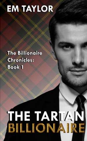 The Tartan Billionaire de Em Taylor