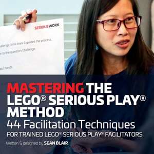 Mastering the LEGO Serious Play Method de Sean Blair