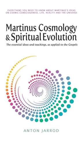 Martinus Cosmology and Spiritual Evolution de Anton Jarrod