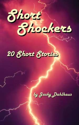 Short Shockers de Jacky Dahlhaus