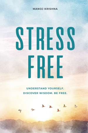 Stress Free de Manoj Krishna