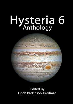 Hysteria 6 de Linda Parkinson-Hardman