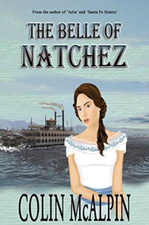 Belle of Natchez de Colin McAlpin