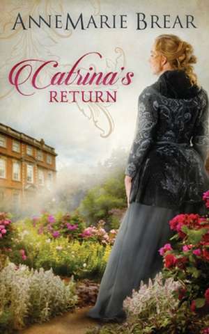 Catrina's Return de Annemarie Brear