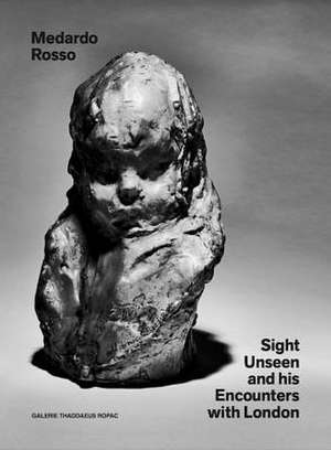 Medardo Rosso de Medardo Rosso