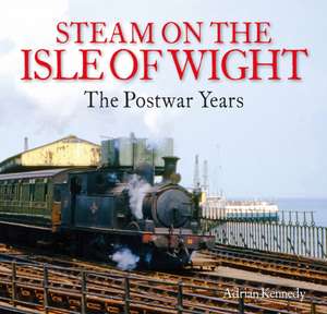 Steam on the Isle of Wight de Adrian Kennedy