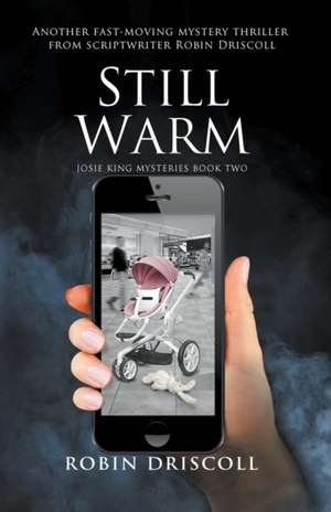 Driscoll, R: Still Warm de Robin Driscoll