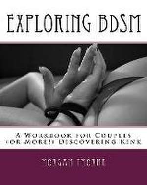 Exploring BDSM de Morgan Thorne