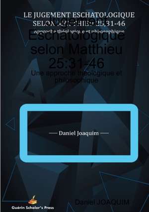 Jugement Eschatologique selon Matthieu 25 de Daniel Joaquim