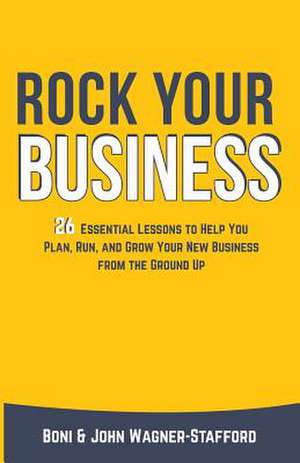 Rock Your Business de Boni Wagner-Stafford