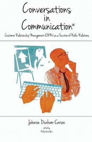 Conversations in Communication, Volume 2 de Jabaree Dunham-Carson