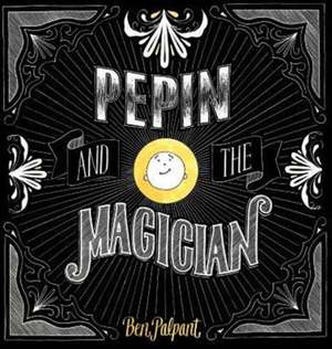 Pepin and the Magician de Ben Palpant