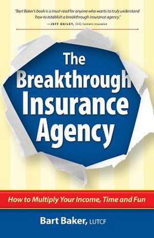 The Breakthrough Insurance Agency de Bart Baker