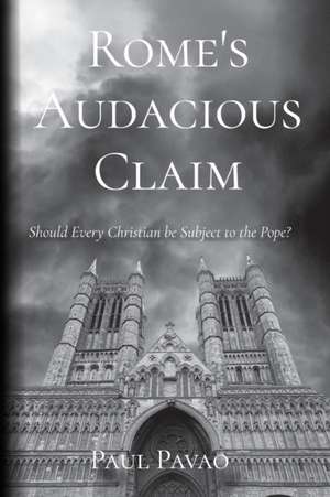 Rome's Audacious Claim de Paul Pavao