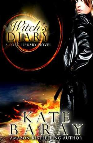 Witch's Diary de Kate Baray