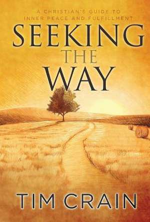 Seeking the Way de Tim Crain