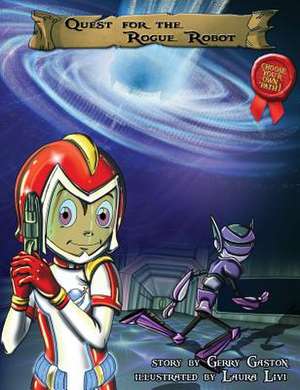 Quest for the Rogue Robot: The Memory House Collection de Gerry Gaston