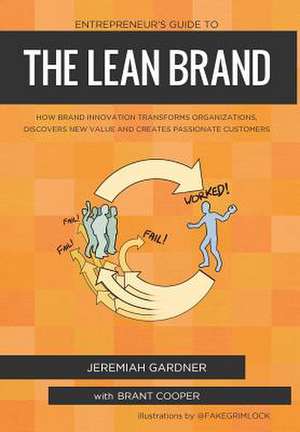 Entrepreneur's Guide to the Lean Brand de Jeremiah Gardner