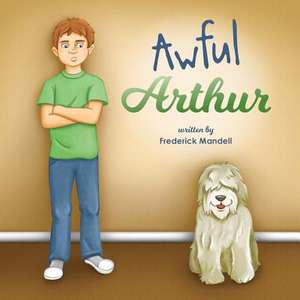 Awful Arthur de Frederick Mandell