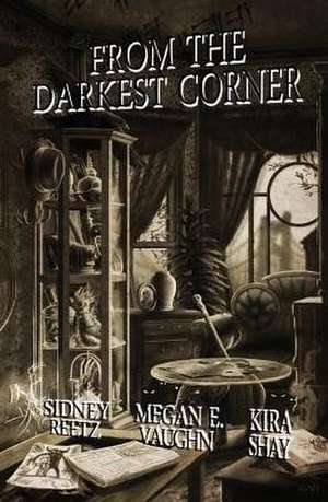 From the Darkest Corner de Kira Shay