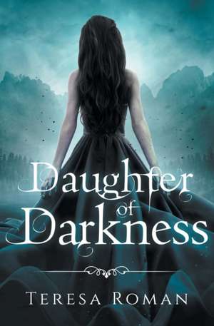 Daughter of Darkness de Teresa Roman