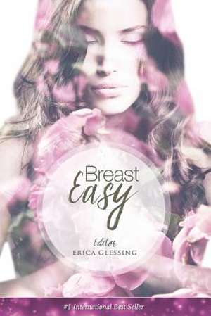 Breast Easy de Erica Glessing