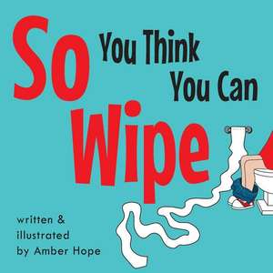 So You Think You Can Wipe