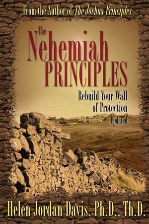 The Nehemiah Principles Updated de Helen Jordan Davis