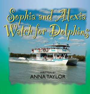 Sophia and Alexis Watch for Dolphins de Anna Taylor