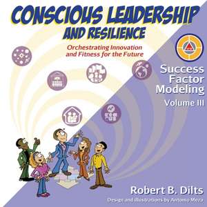 Success Factor Modeling Volume III de Robert Brian Dilts