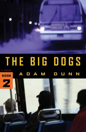 The Big Dogs (The More Series Book 2) de Adam Dunn