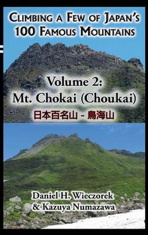 Climbing a Few of Japan's 100 Famous Mountains - Volume 2