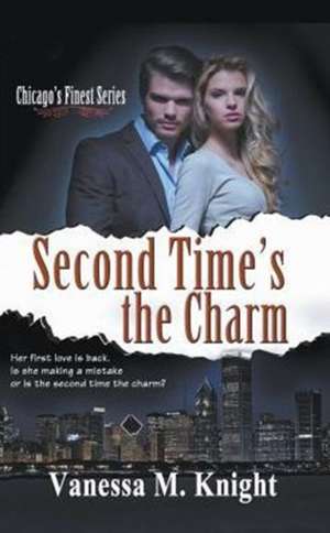 Second Time's the Charm de Vanessa M. Knight