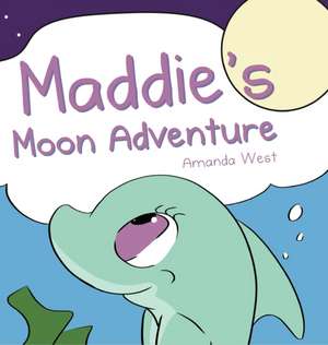 Maddie's Moon Adventure de Amanda West