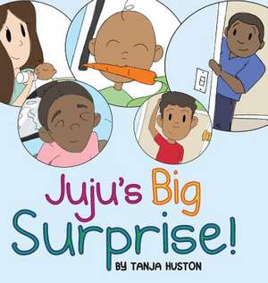 Juju's Big Surprise de Tanja Huston